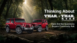 Thinking About a Mahindra Thar? Here Are the Questions Buyers Commonly Ask