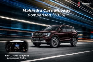 Mahindra Cars Mileage Comparison (2026): Real City Mileage in Ahmedabad Traffic