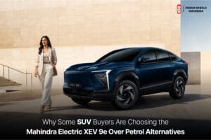 Why Some SUV Buyers Are Choosing the Mahindra Electric XEV 9e Over Petrol Alternatives