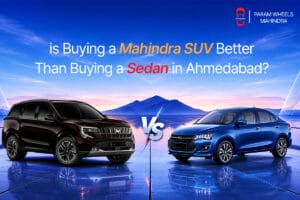 Is Buying a Mahindra SUV Better Than Buying a Sedan in Ahmedabad?