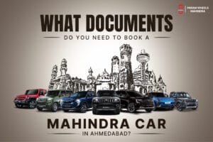 What Documents Do You Need to Book a Mahindra Car in Ahmedabad?